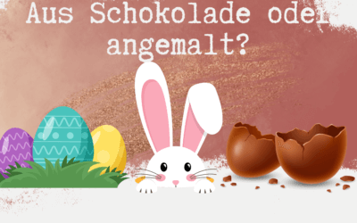 Aus Schokolade oder angemalt? Was ist der Sinn des Ostereies?