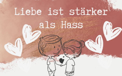 Liebe ist stärker als Hass