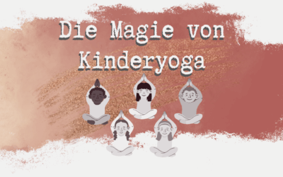Die Magie von Kinderyoga
