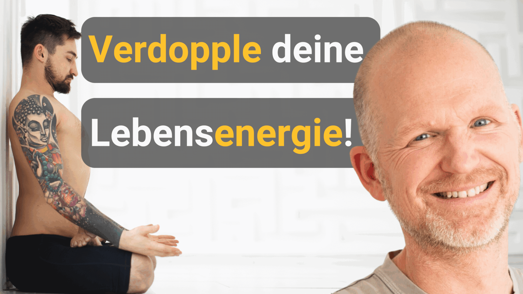 Verdopple deine Lebensenergie!