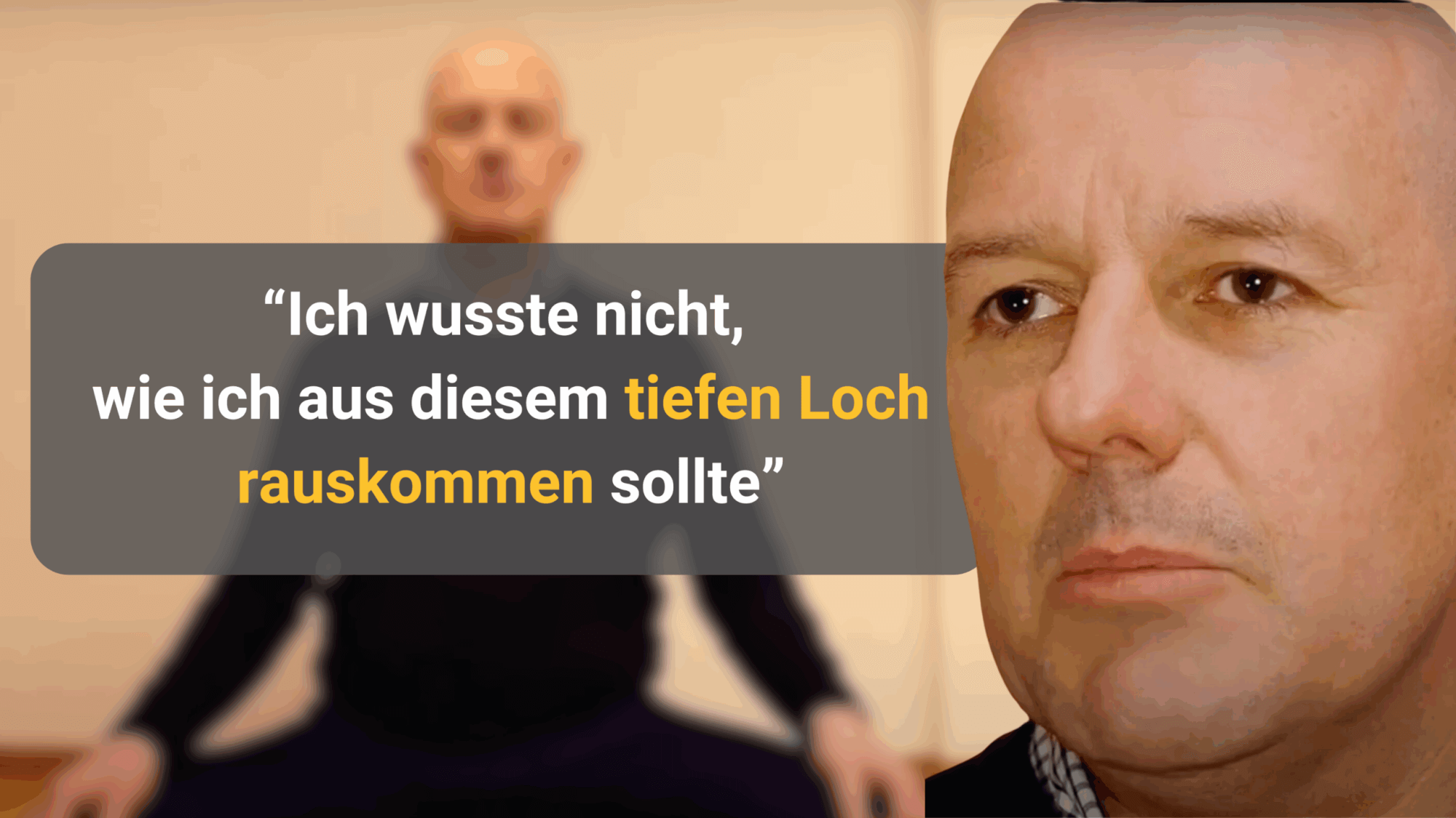 Ich wusste nicht, wie ich aus diesem tiefen Loch rauskommen sollte