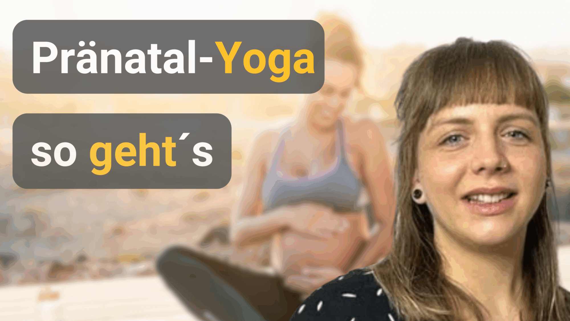 Pränatal-Yoga so geht´s